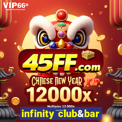 infinity club&bar